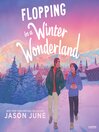 Cover image for Flopping in a Winter Wonderland